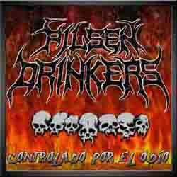 Pilsen Drinkers : Controlado por el Odio